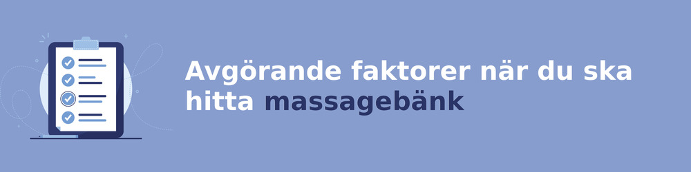 viktiga faktorer för att välja rätt massagebänk