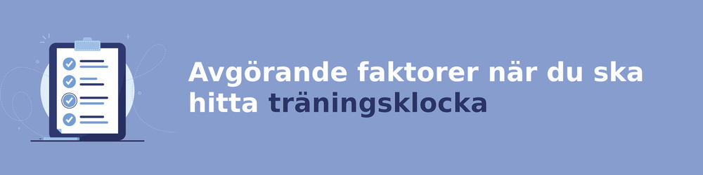 viktiga faktorer för att välja rätt träningsklocka